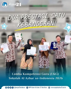 DUA PRESTASI, SATU KEBANGGAAN: SMP Islam Al Azhar 21 Solo Baru Sabet Penghargaan di LKG Al Azhar se-Indonesia 2026